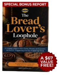 Bonus #1 The Bread Lover’s Loophole Guide ($67 Value)