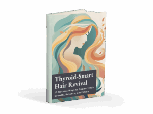 Thyroid-Smart Hair Revival